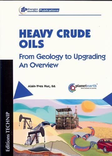 HEAVY OILS: PRODUCTION AND UPGRADING